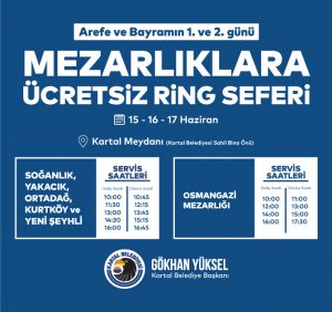 Kartal Belediyesi’nden Kurban Bayramı’nda Mezarlıklara Ücretsiz Ulaşım Hizmeti