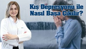 Kış Depresyonu ile Nasıl Başa Çıkılır?