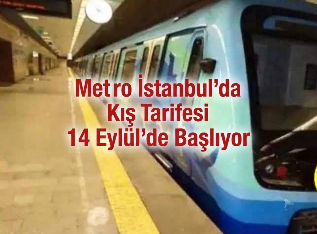 Metro İstanbul’da Kış Tarifesi 14 Eylül’de Başlıyor